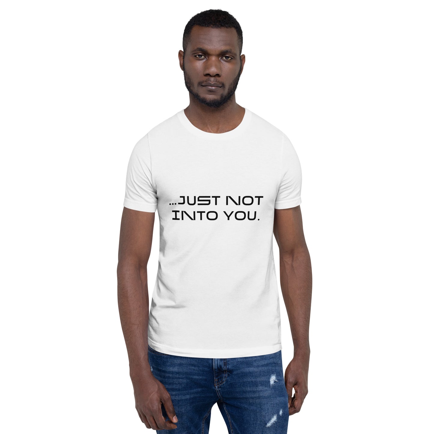 It's not you but it really is...a T-Shirt