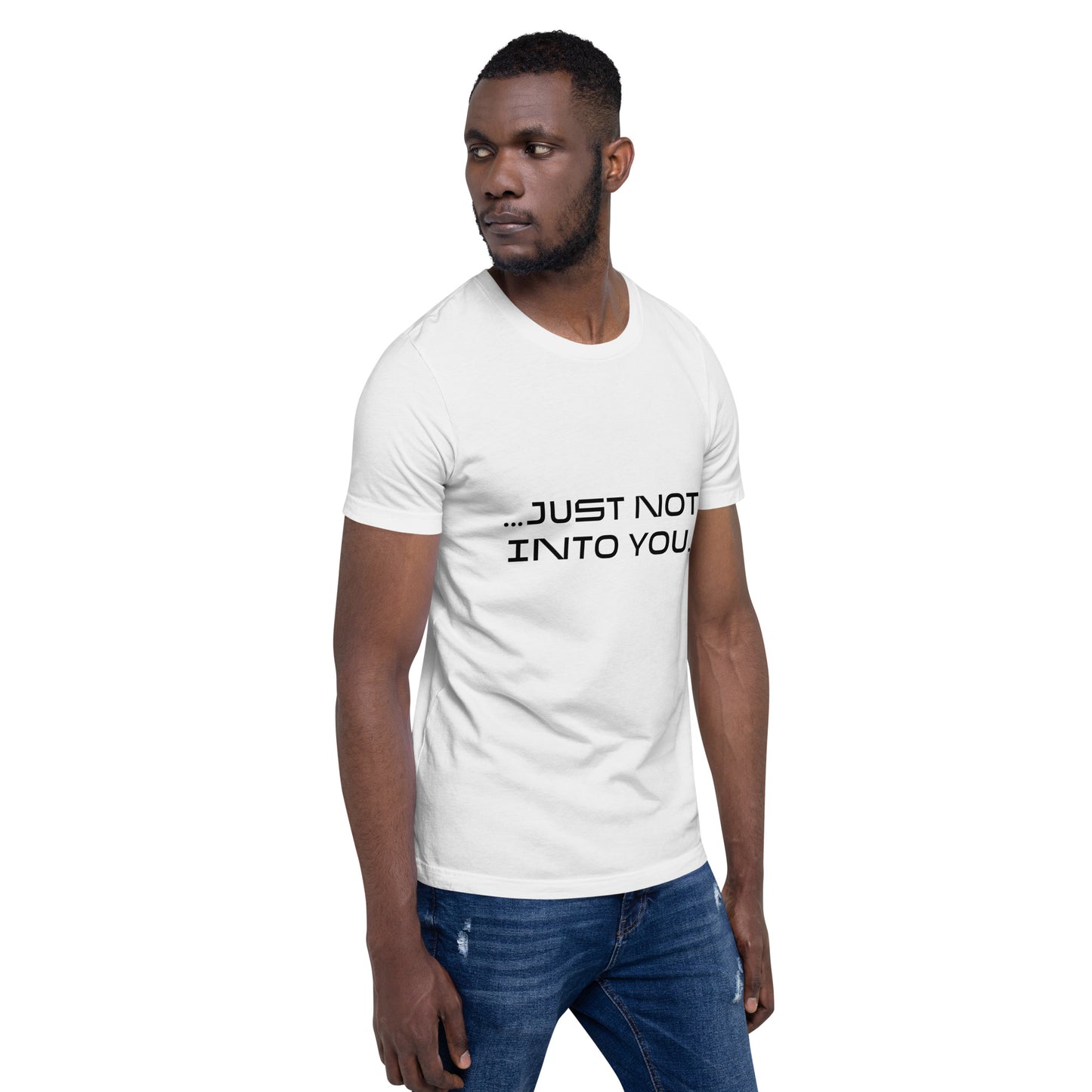 It's not you but it really is...a T-Shirt